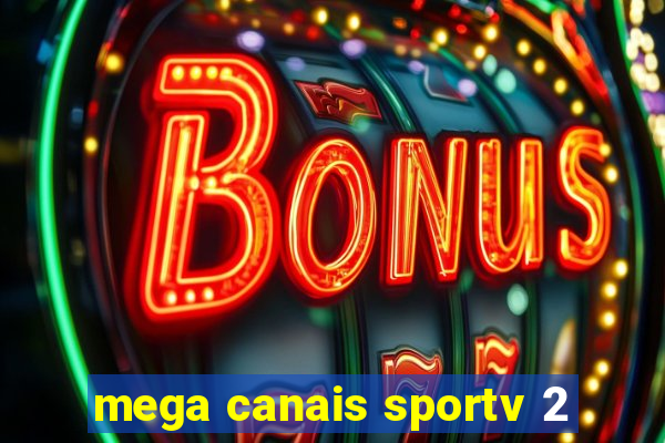 mega canais sportv 2